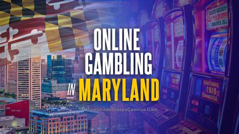 online gambling maryland|maryland live online casino.